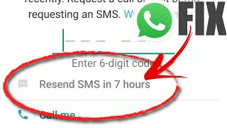 HOW TO FIX WhatsApp Verification Code Resend SMS in 7 hours Time Limit Problem Code Not Receive 2021 [upl. by Ahselet49]