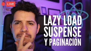 Lazy Load Suspense y paginación con React [upl. by Ahsinad]