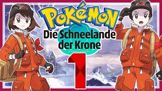 POKÉMON SCHILD DIE SCHNEELANDE DER KRONE  01 👑 Der zweite DLC im Erweiterungspass [upl. by Okiam815]