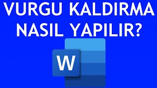 Microsoft Word Vurgu Kaldırma Nasıl Yapılır [upl. by Hares]