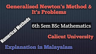 Generalised Newtons Method and its Problem  Numerical Methods  6th BSc Maths  Calicut University [upl. by Larret]