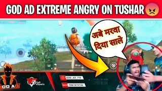 GoD AD YT extrema angry on Tushar op 😠  godpraveenyt1 godtusharop1 GoDADYT [upl. by Allerus]