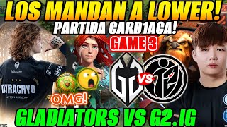 😲Gladiators vs G2IG GAME 3😲Avanzan a Uppers Brackets The International 2024 DOTA 2 [upl. by Auqinimod819]