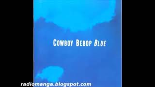 Cowboy Bebop OST 3 Blue  Call Me Call Me 10Hrs [upl. by Sergius]