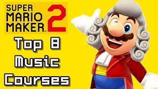 Super Mario Maker 2 Top 8 MUSIC Levels Switch [upl. by Richard]