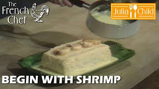 Begin With Shrimp  The French Chef Season 8  Julia Child [upl. by Doggett]