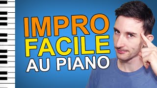 🎹 La technique SIMPLE pour improviser au piano 🎹 [upl. by Noteloc]