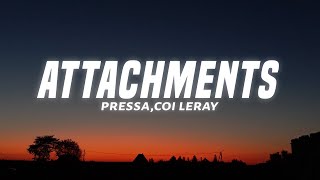 Pressa  Attachments Lyrics ft Coi Leray [upl. by Laban]