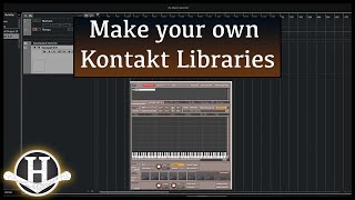 Making your own Kontakt Libraries  Audio Tools Explained [upl. by Akselav]