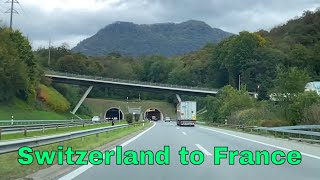 Switzerland to France by Road HD [upl. by Giorgi]