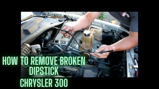 How to remove broken dipstick Chrysler 300 Ep 044 [upl. by Ellak93]