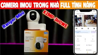 CAMERA IMOU TRONG NHÀ FULL TÍNH NĂNG GIÁ RẺ IMOU K2MP 3H0WE IPCK2MP3H0WE RANGERMINI [upl. by Leeban]