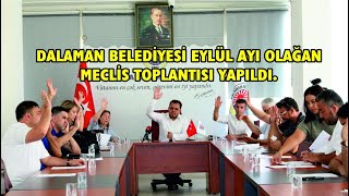 DALAMAN BELEDİYESİ EYLÜL AYI OLAĞAN MECLİS TOPLANTISI YAPILDI [upl. by Tjader211]