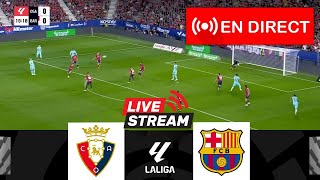 🔴EN DIRECT CA Osasuna contre FC Barcelone  LaLiga 202425  Match en direct aujourdhui [upl. by Thorsten462]