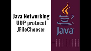 03  Java Networking TCP protocol amp using JFileChooser [upl. by Schapira]