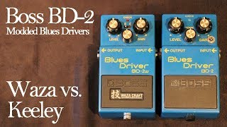 Boss Blues Driver BD2 Waza Craft vs Keeley Phat Mod [upl. by Kenward]