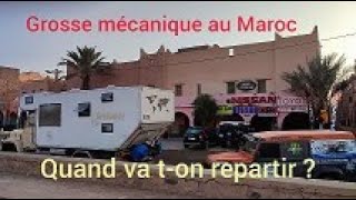 Se faire dépanner dans un garage au Maroc vanlife en camion 4X4 aménagé [upl. by Lose]