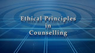 Ethical Principles in Counselling [upl. by Ileek469]