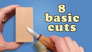 Whittling Tips  The 8 Basic Cuts to Master [upl. by Cahan]