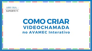 Como criar videochamada no AVAMEC Intertivo [upl. by Eicnahc44]