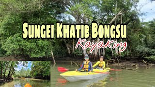 Sungei Khatib Bongsu Part 1 of our Kayaking fun adventure Mangroves mysterious [upl. by Cl]