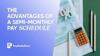 The advantages of a semimonthly pay schedule  Pay Stubs Now [upl. by Anrat791]