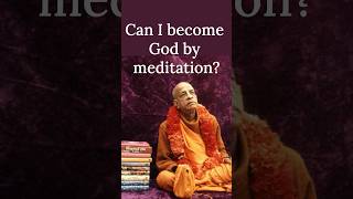 Can I become God by Meditation [upl. by Giannini]