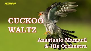 Cuckoo Waltz  Anastacio Mamaril amp His Orchestra [upl. by Benedetto]