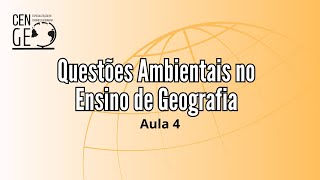 Questões Ambientais no Ensino de Geografia Aula 4 [upl. by Lindell]