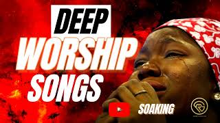 Deep 2024 Soaking Worship  Nathaniel Bassey Moses Bliss Mercy Chinwo Osinachi Nwachukwu GUC [upl. by Ythomit]