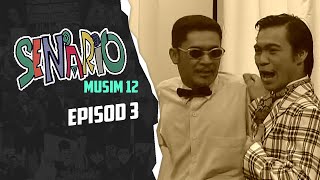 Senario Season 12  Episod 3 [upl. by Carlene]