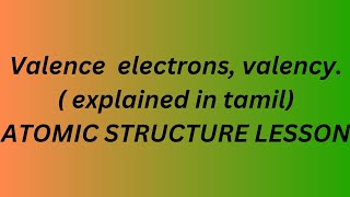 valence electrons valency explained in tamil [upl. by Patman]