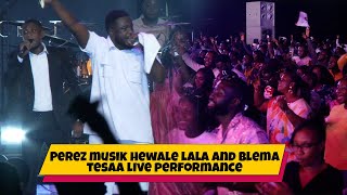 Perez Musik Hewale Lala and Blema Tesaa Live Performance [upl. by Galliett]