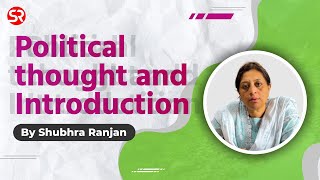 Political thought and Introduction  PSIR  Shubhra Ranjan  UPSC [upl. by Engdahl]