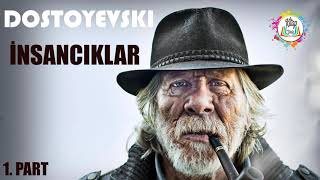 DOSTOYEVSKİ  İNSANCIKLAR ZAVALLI KÜÇÜK İNSANLAR 21PART  SESLİ KİTAP [upl. by Eliga]