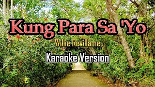 Kung Para Sa Yo  karaoke Willie Revillame [upl. by Airekal]