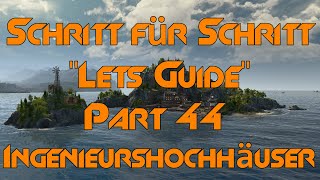 Part 44 Ingenieurshochhäuser Schritt für Schritt Lets Guide Anno 1800 [upl. by Baillieu]