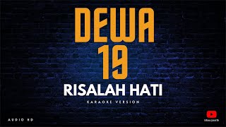 DEWA 19  RISALAH HATI  KARAOKE VERSION [upl. by Marrin]