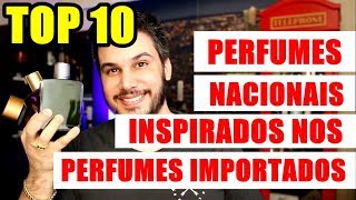 TOP 10 PERFUMES NACIONAIS IGUAIS AOS IMPORTADOS [upl. by Diann]