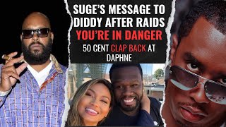 Suge MESSAGE to Diddy U In DANG3R  50 Cent CLAPS BACK To Daphne ACCUSATIONS [upl. by Bandeen]