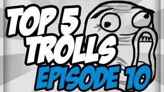 Top 5 Trolls Episode 10  Fallen to Death [upl. by Antonius429]