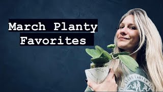 March Plant Favorites [upl. by Aivartal]