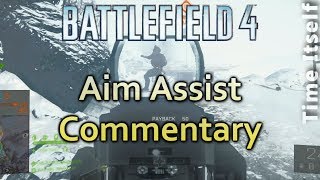 BF4 Aim Assist Commentary [upl. by Assira396]