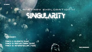 Planetary Exploration III Singularity [upl. by Lepine]