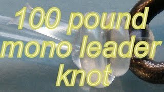 Best fishing knot for heavy mono leaders [upl. by Nalaf]