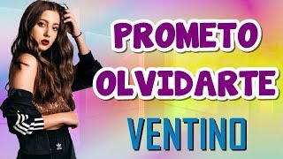 Prometo Olvidarte  Ventino Letra [upl. by Aicnilav]