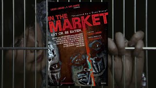 IN THE MARKET  2020 Restored Version  HD  Full Lenght Movie English Best HorrorThriller [upl. by Curren]