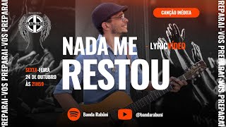 Nada me Restou  Lyric Video [upl. by Bohun]