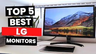 Top 5 Best LG Monitors 2024 [upl. by Morehouse317]