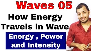 Waves 05  Energy in a Travelling Wave II Energy  Power and Intensity in a Wave II JEE MAINSNEET [upl. by Arteid]